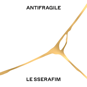 Le Sserafim Antifragile